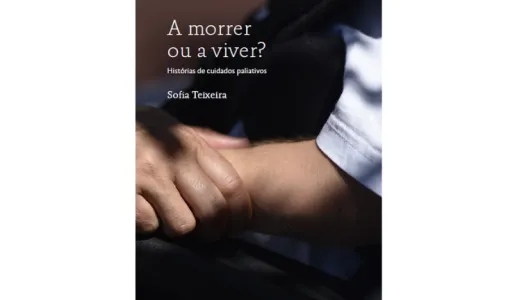 Capa do retrato «A Morrer ou a Viver? Histórias de cuidados paliativos», lançado em maio