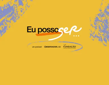 Imagem ilustrativa do novo podcast da Fundação «Eu posso ser...», realizado em parceria com o Observador Lab