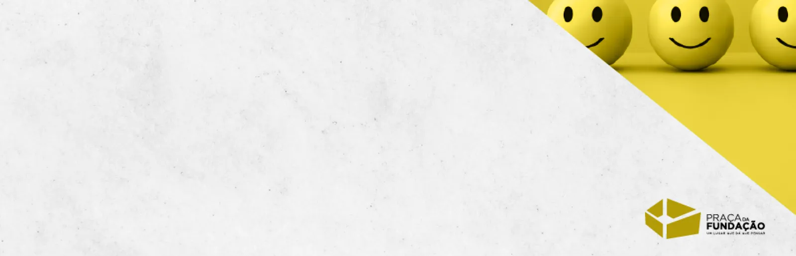 Um fundo cinzento claro. No canto superior direito, várias bolas alinhadas com caras sorridentes.