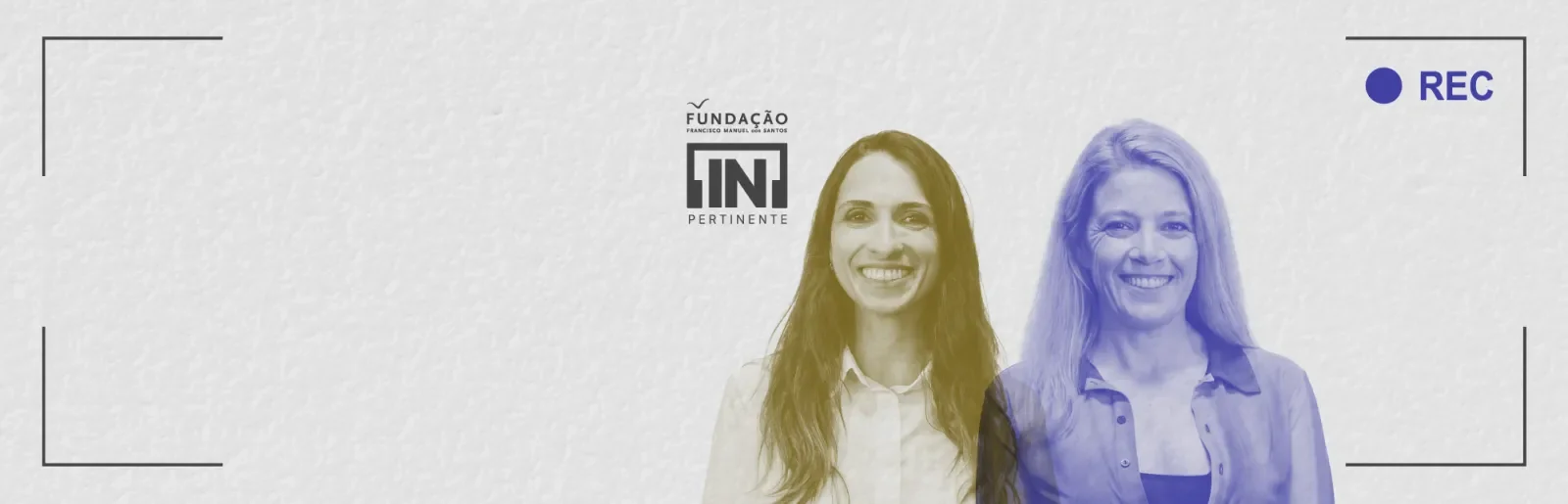 A comunicadora Filipa Galrão ao lado da neurologista Raquel Gil-Gouveia. No topo, ao centro, o logotipo "[IN]Pertinente".