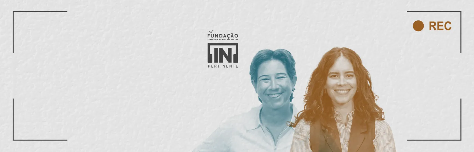 Duas mulheres sorridentes do lado esquerdo. Ao centro, os logotipos "[IN]Pertinente" e "Fundação".