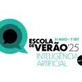 Imagem da Escola de Verão 2025, dedicada à Inteligência Artificial