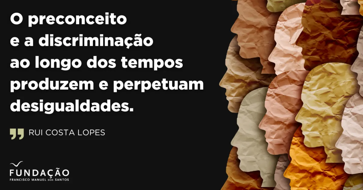 Preconceito e Discriminação em Portugal | Fundação Francisco Manuel dos ...