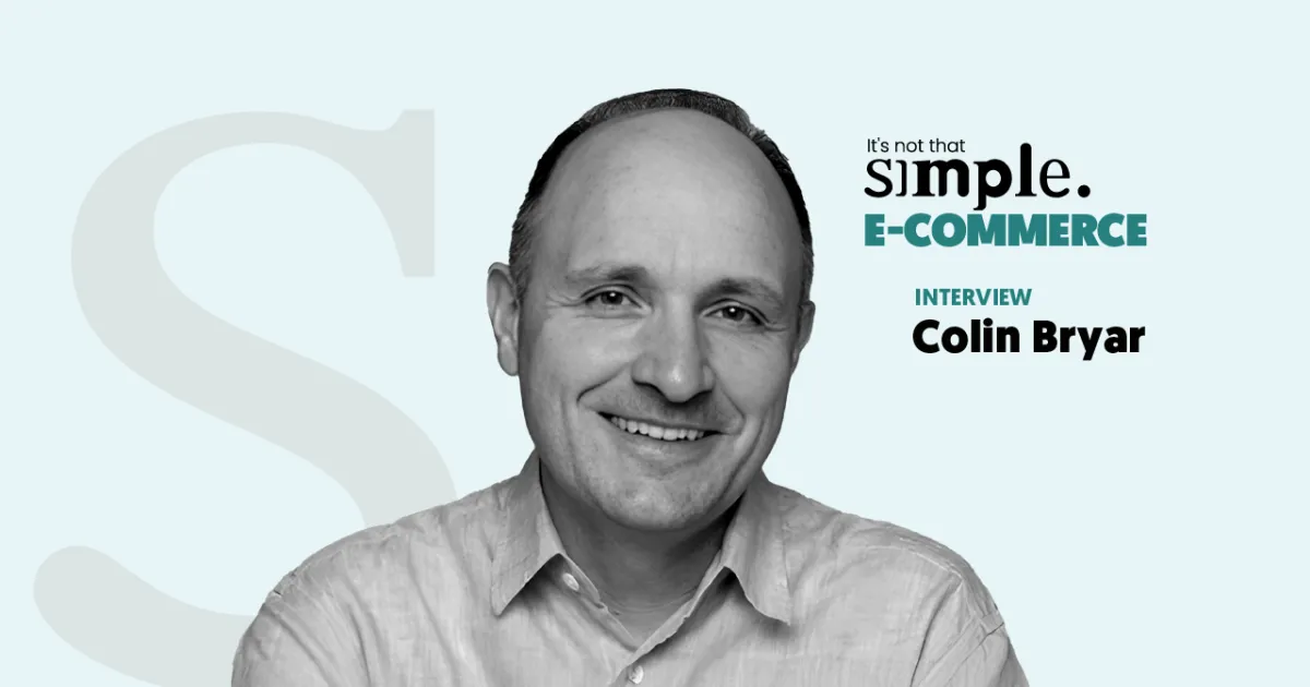 Colin Bryar: E-commerce is not that simple | FFMS