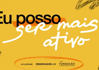 Texto «Eu posso ser mais ativo», sobre um fundo laranla, com os logotipos da Fundação e do Observador Lab