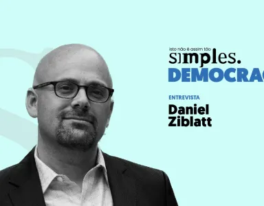 Imagem de Daniel Ziblatt com texto: "isto não é assim tão simples. DEMOCRACIA. ENTREVISTA".