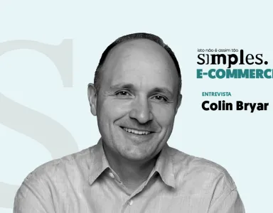 Colin Bryar sobre um fundo azul claro. Texto: "It's not that simple. E-COMMERCE. INTERVIEW".