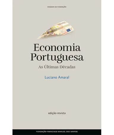 Economia Portuguesa: as últimas décadas