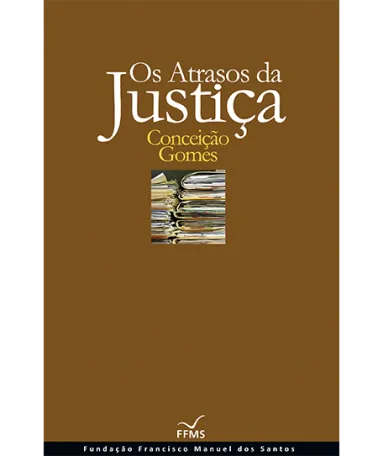 Os Atrasos da Justiça