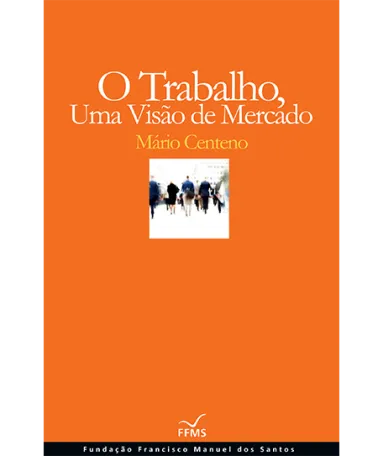 O Trabalho, Uma Visão de Mercado