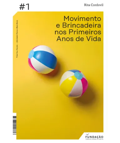 Capa do livro «Movimento e Brincadeira nos Primeiros Anos de Vida», o primeiro livro da coleção «Pela Sua Saúde - Atividade Física e Bem-Estar»