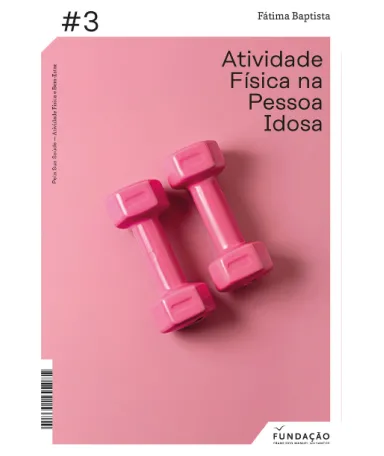 Capa do livro «Atividade Física na Pessoa Idosa», o terceiro livro da coleção «Pela Sua Saúde - Atividade Física e Bem-Estar»