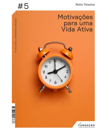 Capa do livro «Motivações para uma Vida Ativa», o quinto da coleção «Pela Sua Saúde - Atividade Física e Bem-Estar».