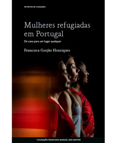 Imagem da capa do retrato «Mulheres Refugiadas em Portugal, De casa para um lugar qualquer», lançado em maio