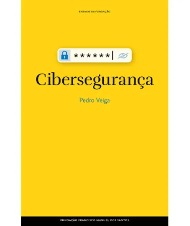 Imagem da capa do livro «Cibersegurança» de Pedro Veiga