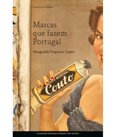 Capa do livro «Marcas que fazem Portugal» de Margarida Vaqueiro Lopes