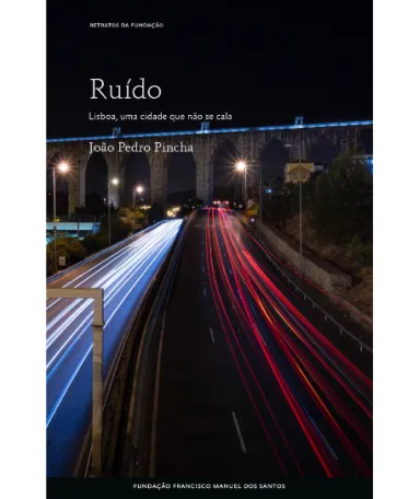 Capa do livro «Ruído. Lisboa, uma cidade que não se cala» de João Pedro Pincha