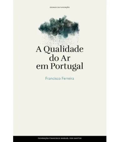 Imagem da capa do livro «A Qualidade do Ar em Portugal», de Francisco Ferreira, publicado pela Fundação