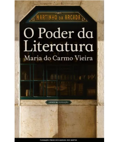 Imagem da capa do livro «O Poder da Literatura» de Maria do Carmo Vieira