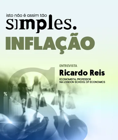 Imagem ilustrativa do programa «Inflação não é assim tão simples», com Ricardo Reis