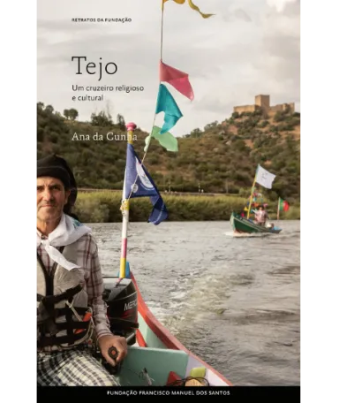 Imagem da capa do livro «Tejo, Um cruzeiro religioso e cultural», de Ana da Cunha