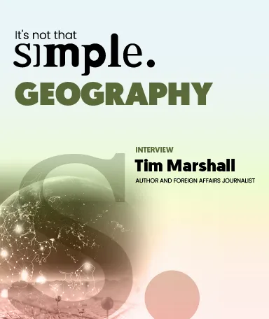 Imagem ilustrativa do programa «Geografia não é assim tão simples», com Tim Marshall