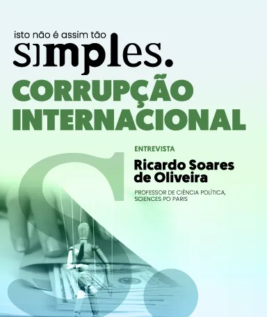 Imagem ilustrativa do programa «Corrupção internacional não é assim tão simples», com Ricardo Soares de Oliveira