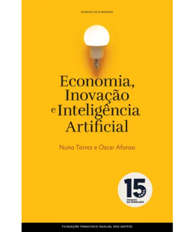 Capa amarela de um livro que tem ao centro uma lâmpada ligada e o texto "Economia, Inovação e Inteligência Artificial" e "Nuno Torres e Óscar Afonso".