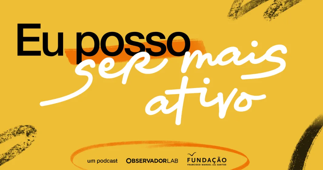 Texto «Eu posso ser mais ativo», sobre um fundo laranla, com os logotipos da Fundação e do Observador Lab