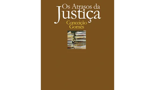 Os Atrasos da Justiça