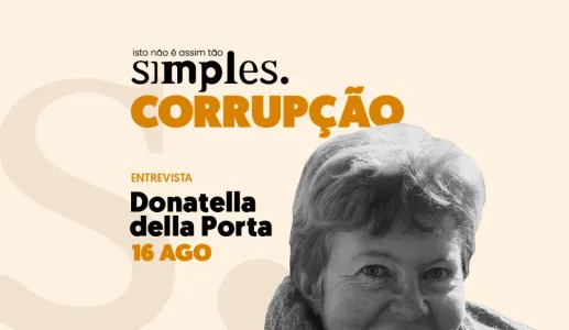 Imagem com texto: "isto não é assim tão simples. CORRUPÇÃO. ENTREVISTA Donatella della Porta 16 AGO."