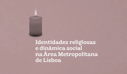Estudo Identidades religiosas e dinâmica social na Área Metropolitana de Lisboa, da Fundação Francisco Manuel dos Santos