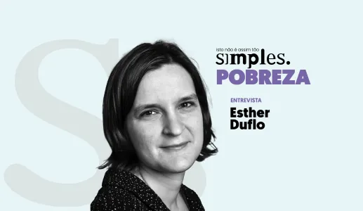 Imagem ilustrativa da entrevista «Pobreza não é assim tão simples», com Esther Duflo