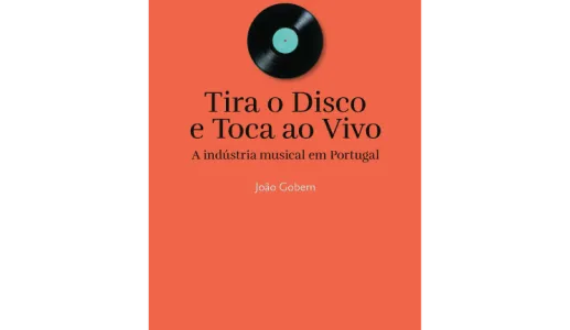 Imagem da capa do livro «Tira o Disco e Toca ao Vivo, A indústria musical em Portugal», de João Gobern