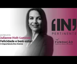 Retrato de Julianne Holt-Lunstad com texto: "Entrevista - Felicidade e bem-estar: A Importância dos Outros."