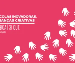 Imagem com texto: "ESCOLAS INOVADORAS, CRIANÇAS CRIATIVAS | LISBOA | 31 OUT. Torre do Tombo."