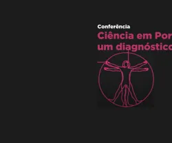 Imagem de fundo preto com texto: "Conferência Ciência em Portugal: um diagnóstico" e figura do Homem Vitruviano.