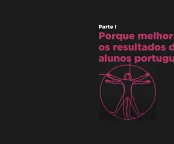 Imagem com texto: "Parte I - Porque melhoraram os resultados dos alunos portugueses?" num fundo escuro.
