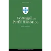 Portugal, um Perfil Histórico