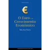 O Euro e o Crescimento Económico