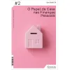 Imagem de uma casa cor de rosa, que ilustra a capa do livro «O Papel da Casa nas Finanças Pessoais».